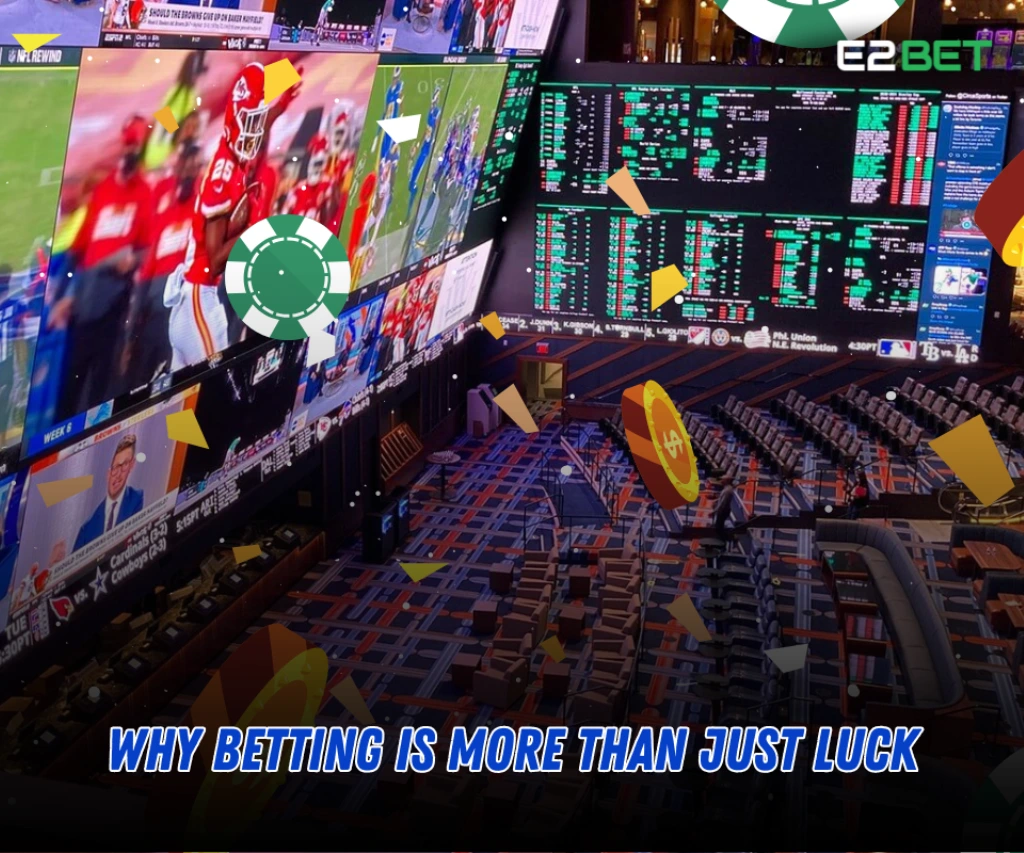 Why Betting Is More Than Luck