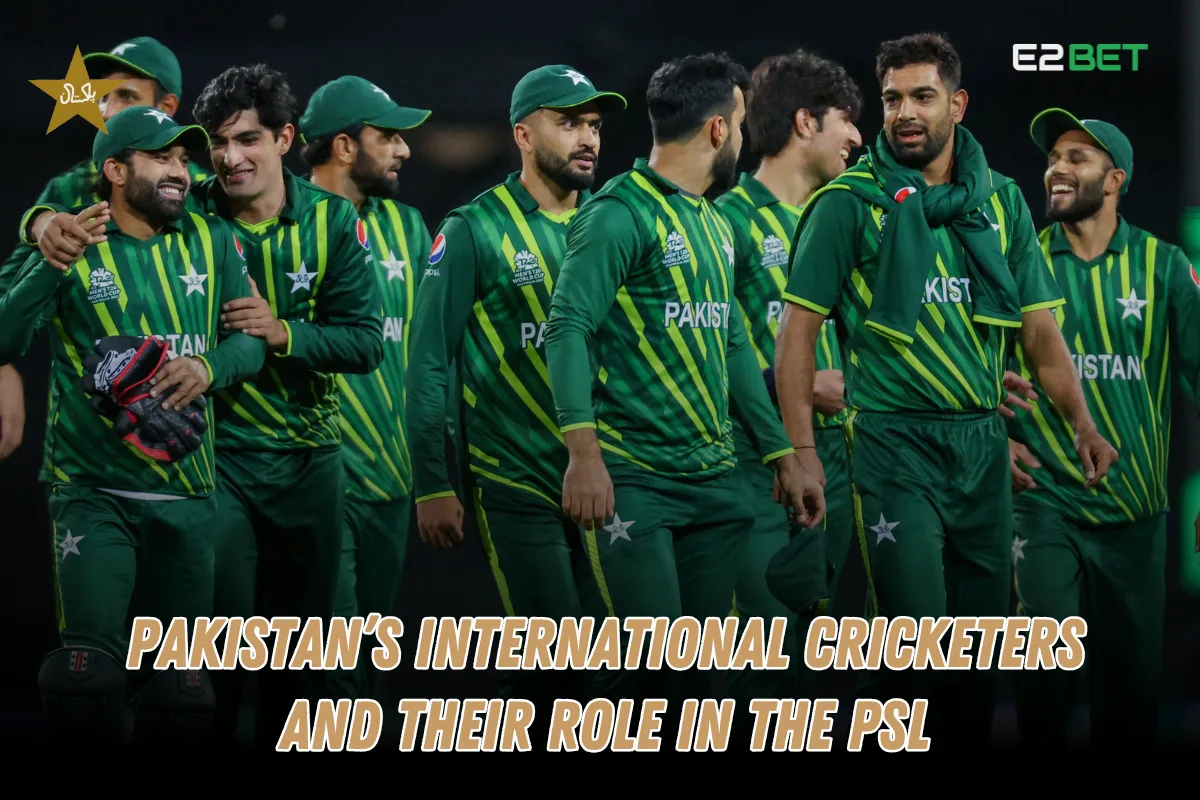 Pakistan's International Cricketers and Their Impact on the PSL