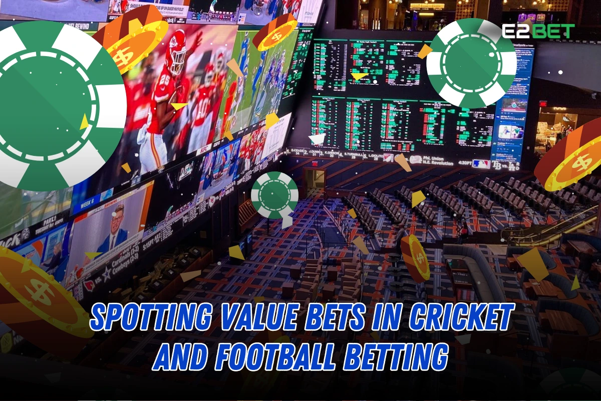 How to Spot Value Bets in Cricket and Football Betting