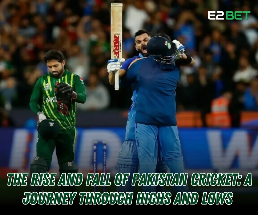 The Rise and Fall of Pakistan Cricket