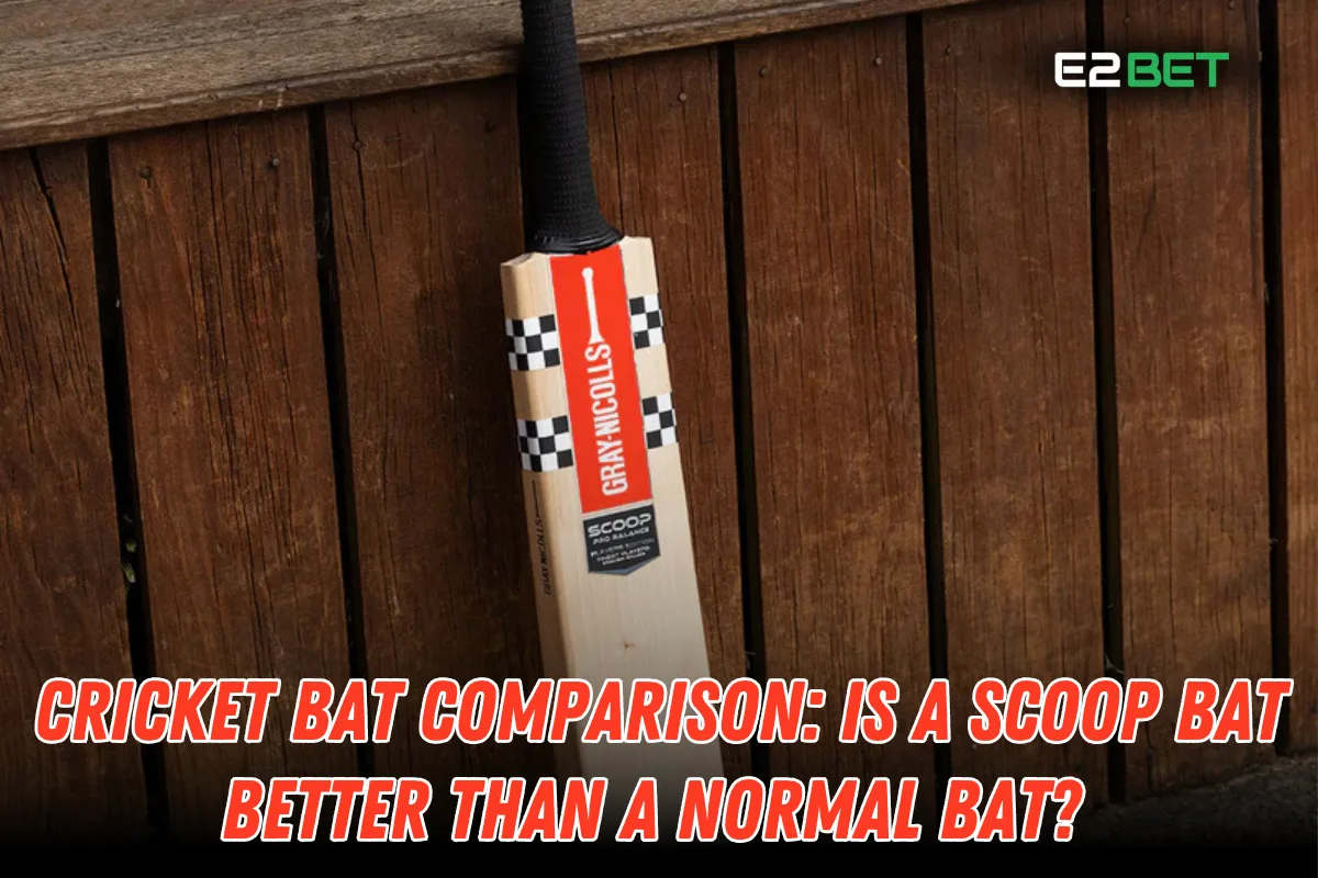 Scoop Bat vs. Normal Bat