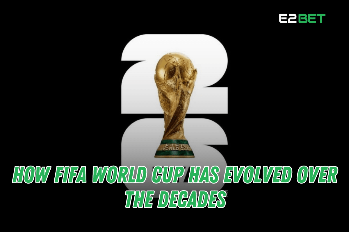 How FIFA World Cup Has Evolved Over the Decades