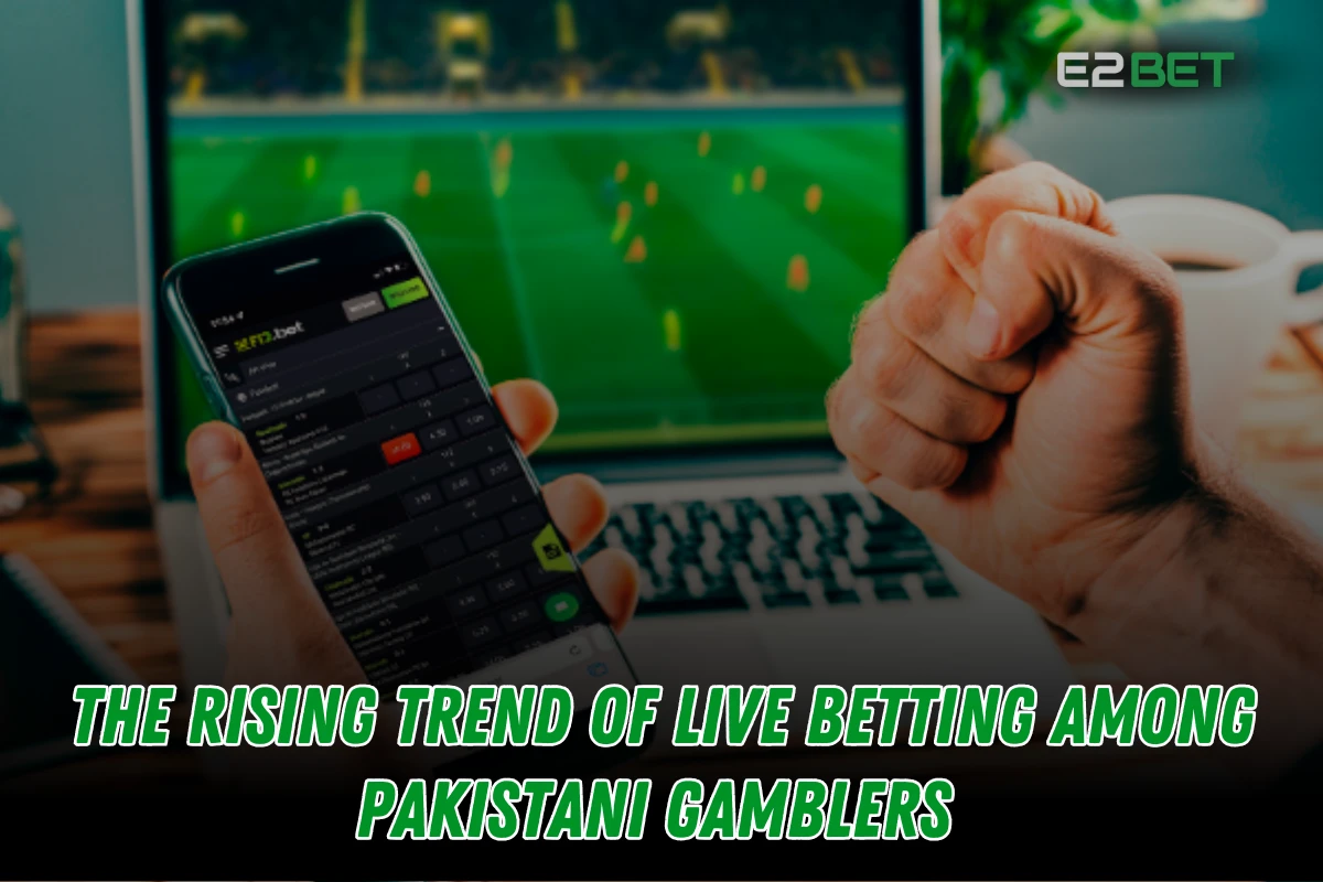 The Rising Trend of Live Betting Among Pakistani Gamblers