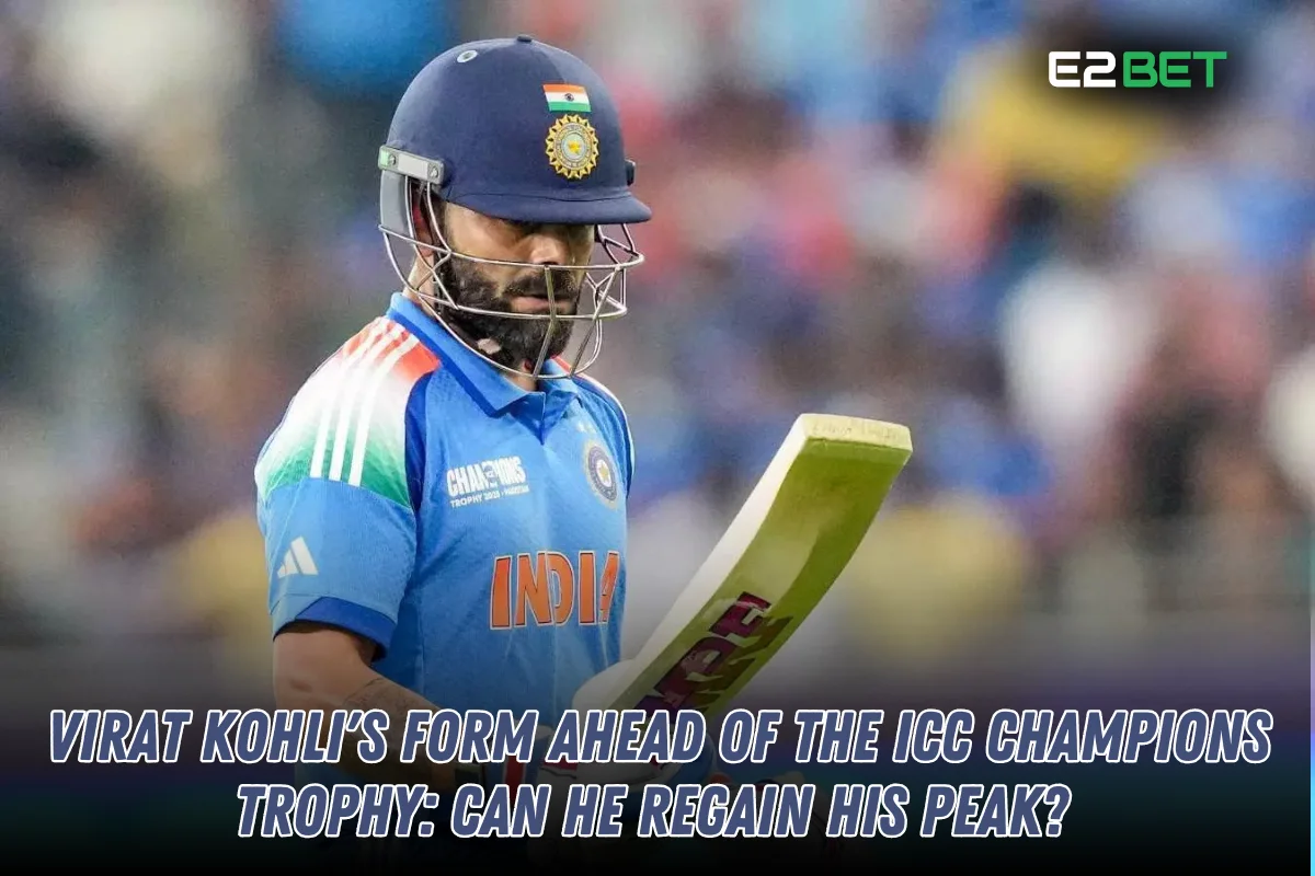 Virat Kohli’s Form Before ICC Champions Trophy – Can He Regain Peak?