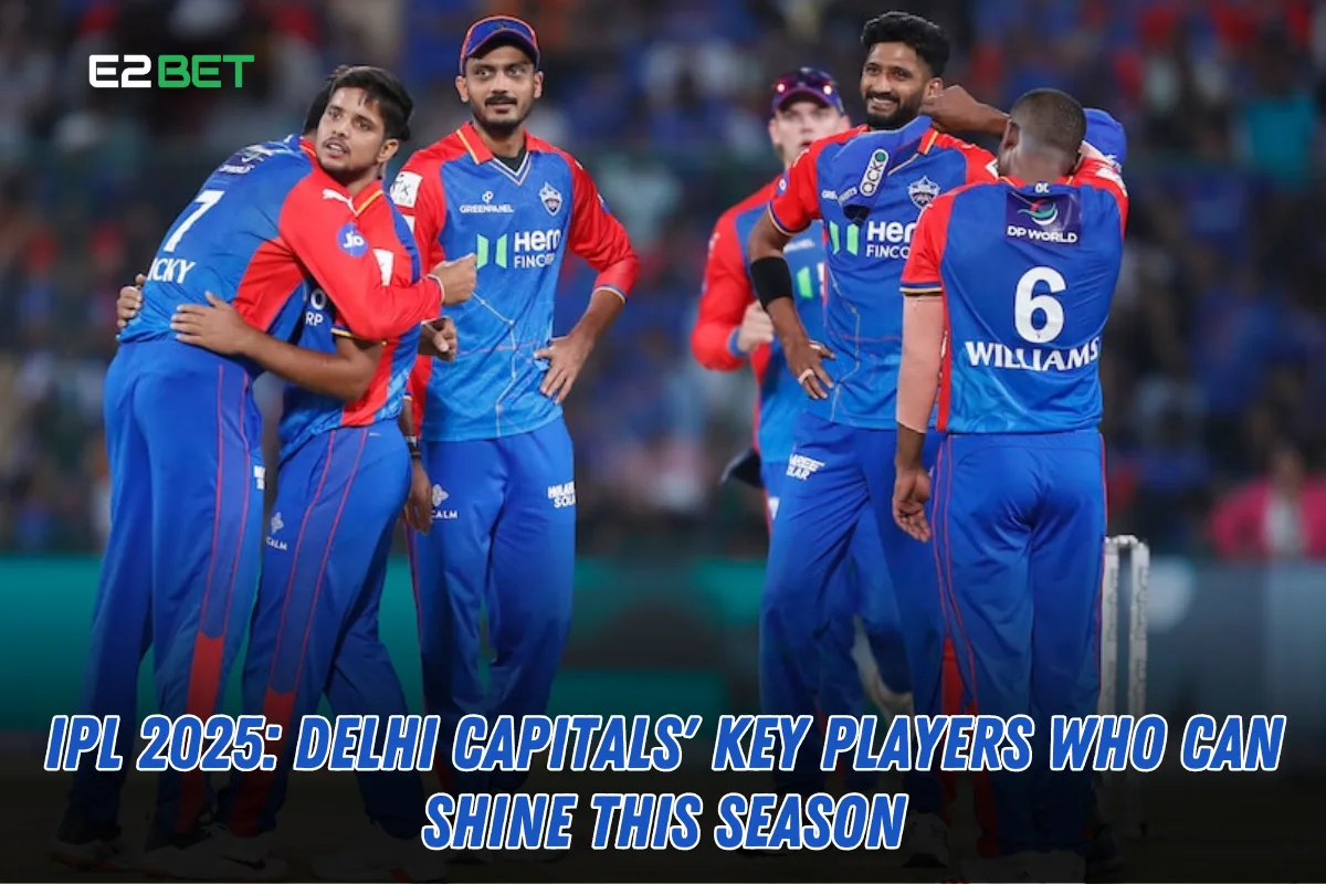 IPL 2025: Delhi Capitals' Key Players to Watch This Season

