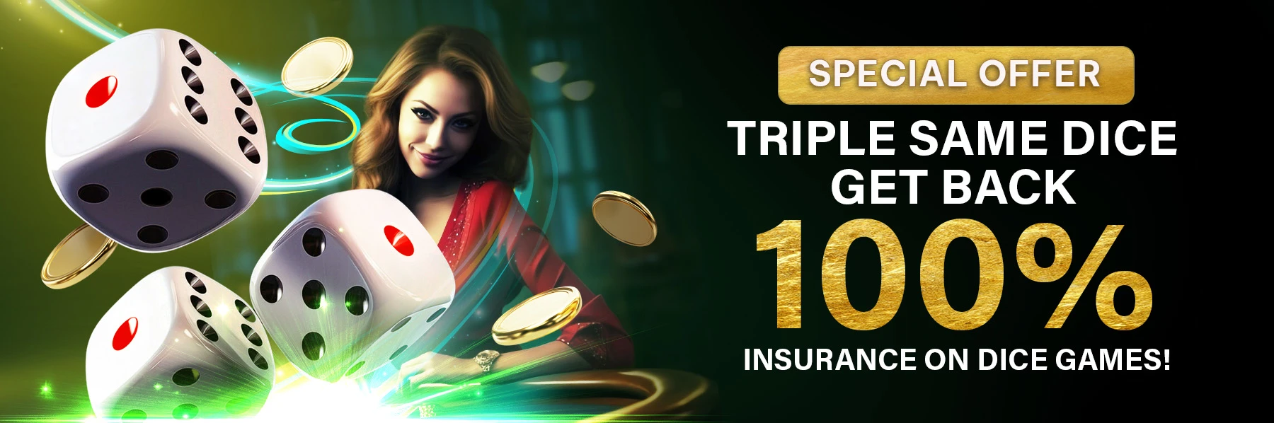 Triple Same Dice Get 100% Back Insurance on Dice Games