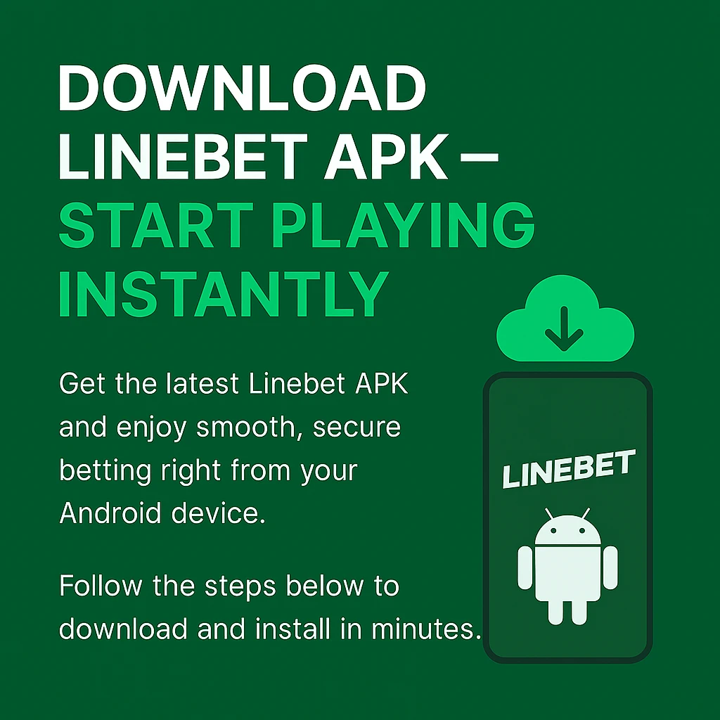 Download Linebet APK – Start Playing Instantly